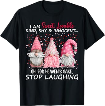Gnome I Am Sweet Lovable Kind Shy And Innocent T-Shirt