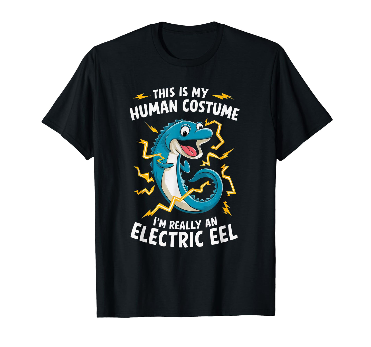 This Is My Human Costume I'm Really An Electric Eel T-Shirt