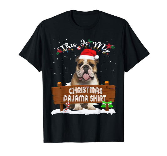 This Is My Christmas Pajama English Bulldog Dog Mom Dad Men Women Kids T-Shirt