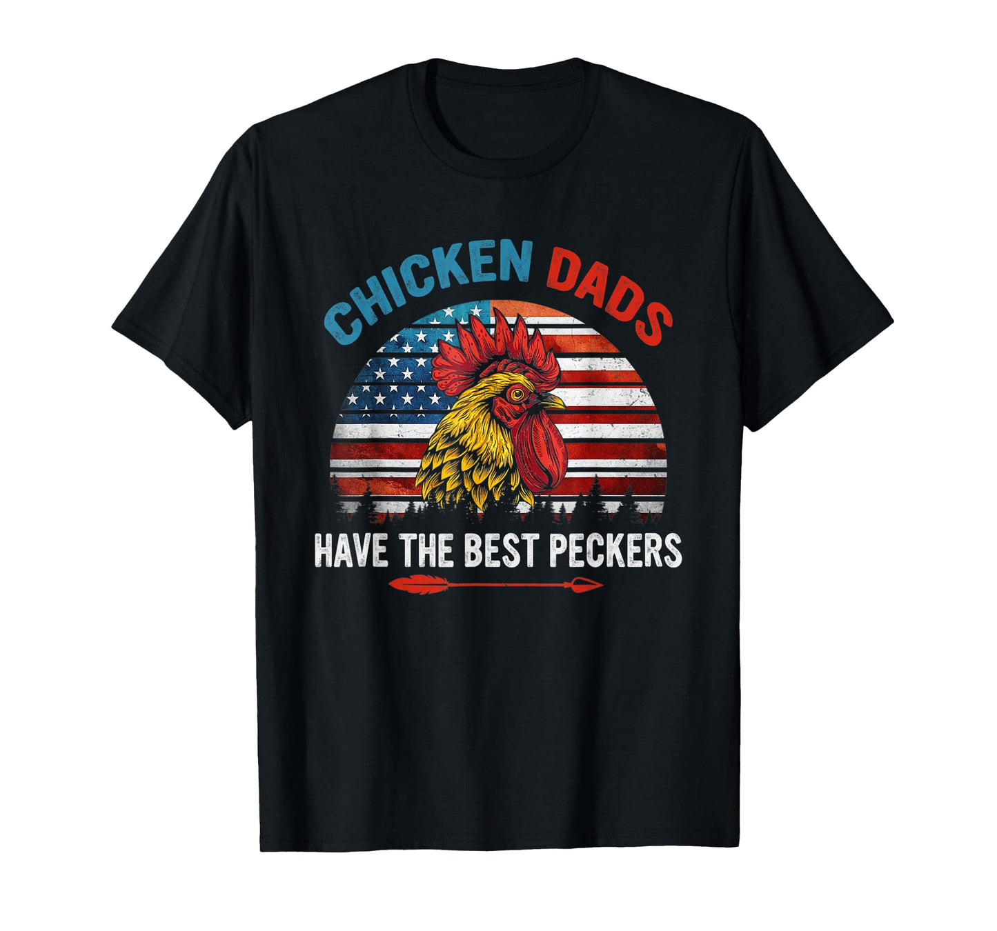 Chicken Dads Have The Best Peckers Farmer America flag T-Shirt