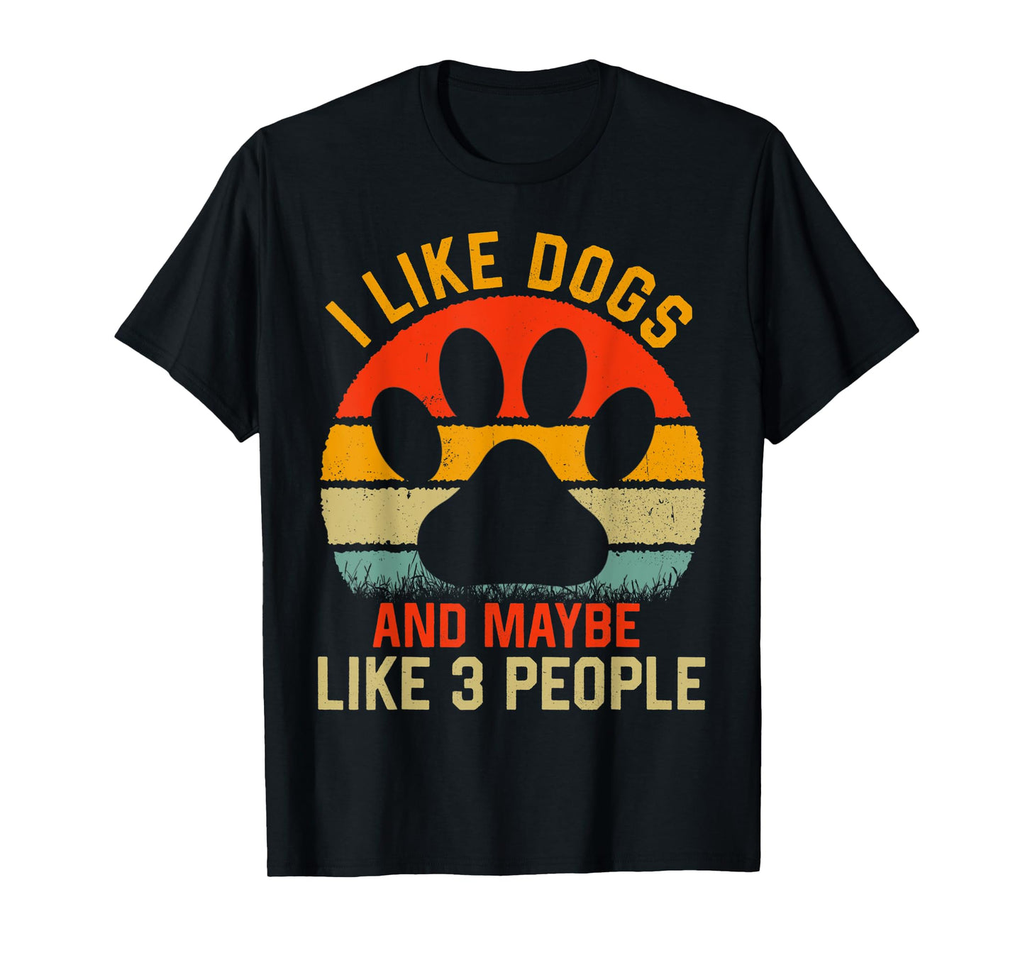 i Like dogs And Maybe Like 3 People dog Retro Men Women Kids T-Shirt