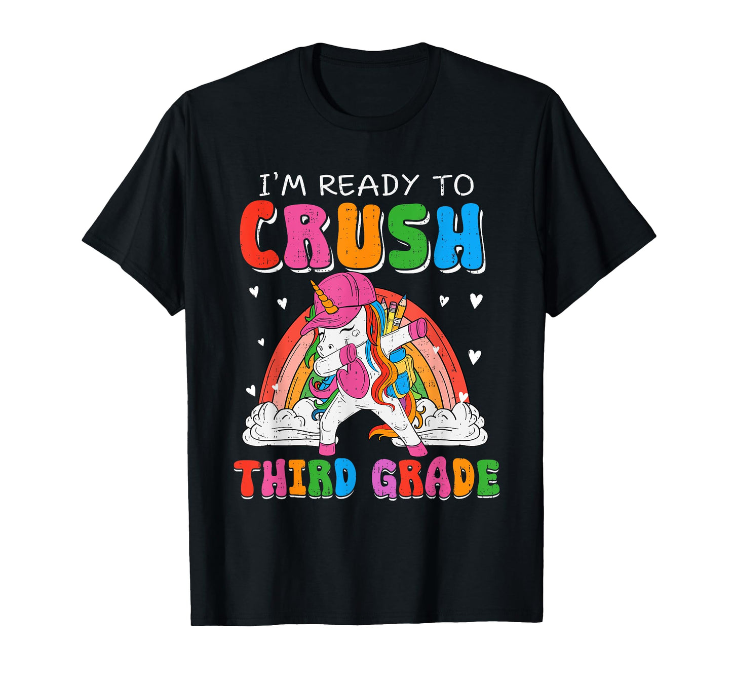 I'm Ready To Crush Third Grade Unicorn Back To School Girls T-Shirt