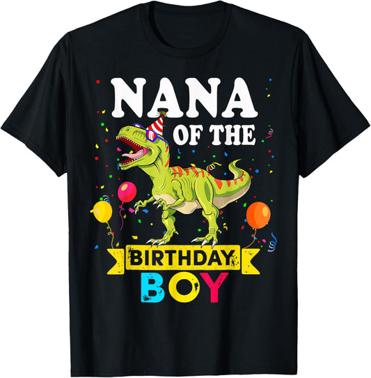 Nana Of The Birthday Boy Dinosaur T-Rex Matching Family T-Shirt