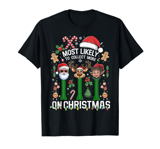 Xmas We Collect More On Christmas T-Shirt