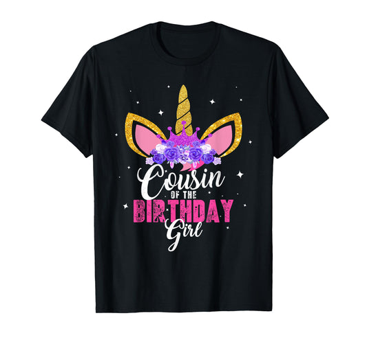 Cousin Of The Birthday Girl Unicorn Birthday Princess T-Shirt