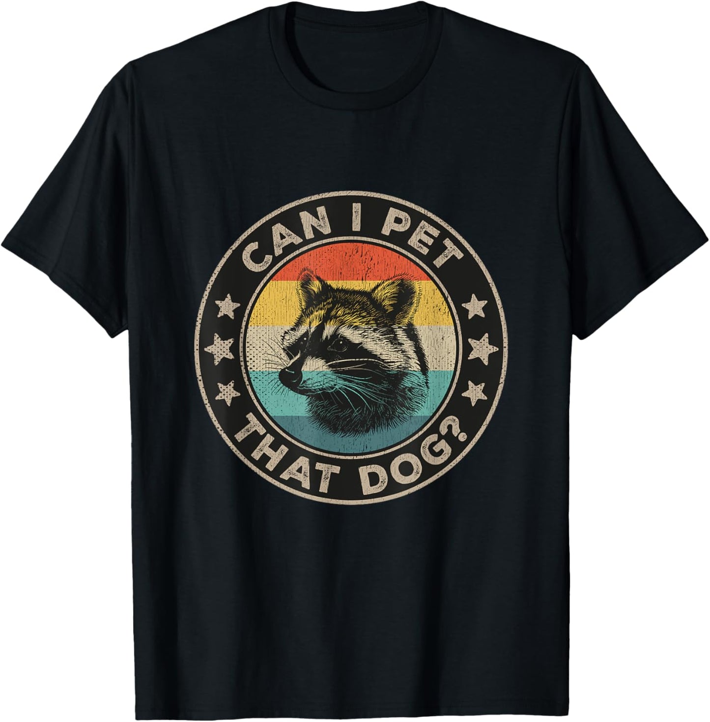 Can I Pet That Dog Meme Retro Animal Lover Funny Raccoon T-Shirt