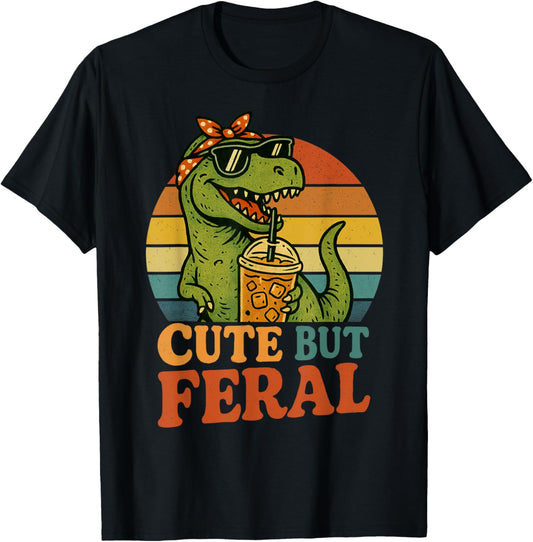 Retro T rex Dinosaur Cute But Feral Funny Graphic Women Girl T-Shirt