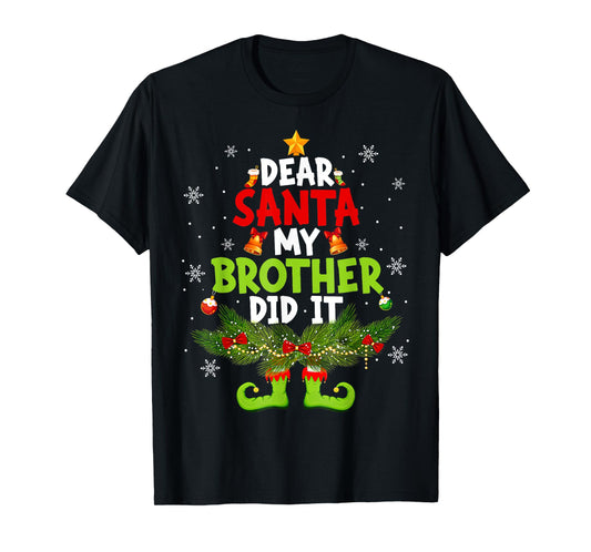 Dear Santa My Brother Did It ELF Matching Christmas Kids T-Shirt