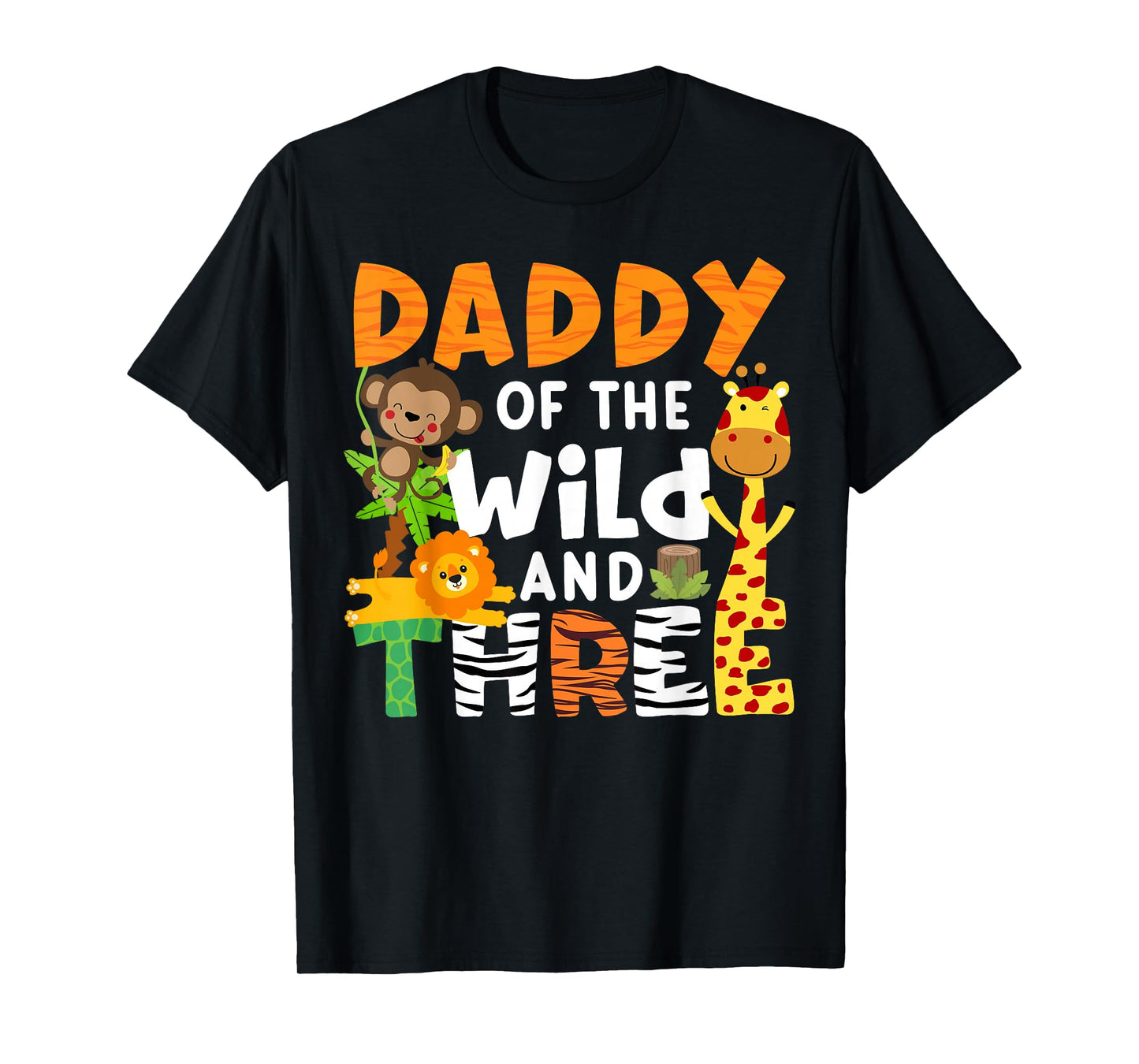 Daddy Of The Wild and Three Safari Jungle Zoo Theme Birthday T-Shirt