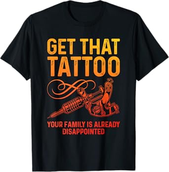 Tattoo Artist Art For Men Women Tattoo Lover Tattoo Artist T-Shirt