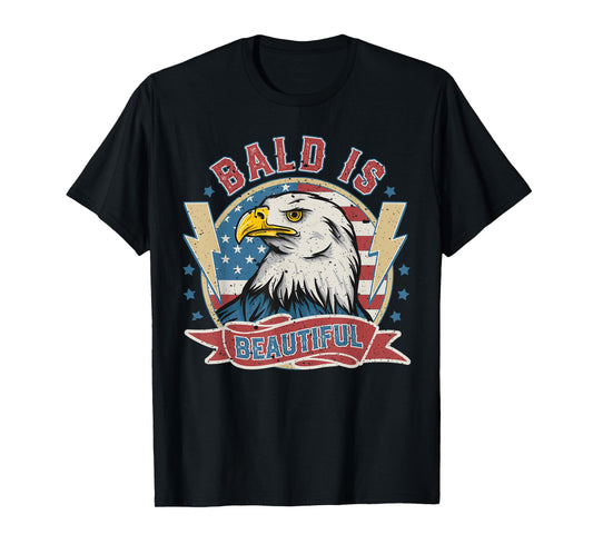 Bald Is Beautiful 4th of July Independence Day Bald Eagle T-Shirt