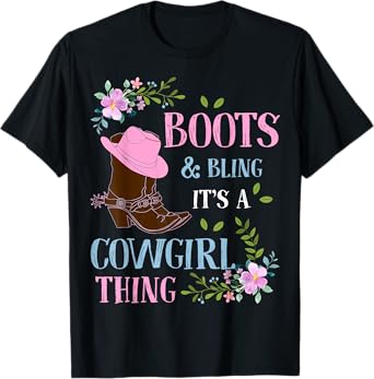 Boots Bling its a Cowgirl thing Cute Love Country Life T-Shirt