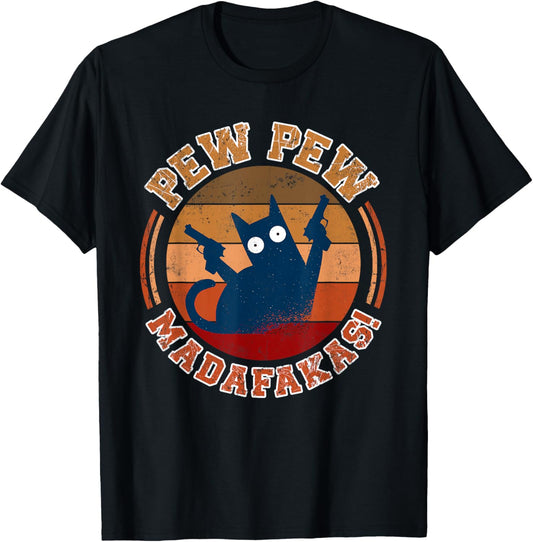 Pew Pew Madafakas Cat Gun Funny Crazy Cat Cats T-Shirt