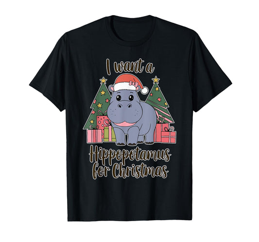 I Want A Hippopotamus For Christmas Xmas Hippo for Kid Women T-Shirt