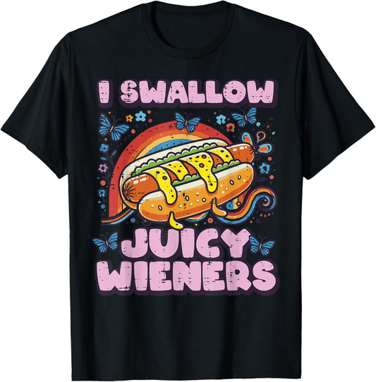 I Swallow Juicy Wieners Hotdog Funny Saying Adult Joke Women T-Shirt