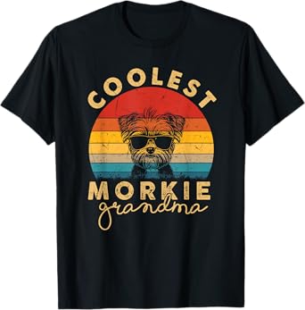 Morkie Coolest Grandma Gifts for Women Funny Morkie Dog Mom T-Shirt