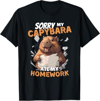 Sorry My Capybara Ate My Homework - Funny Capy Rodent Animal T-Shirt