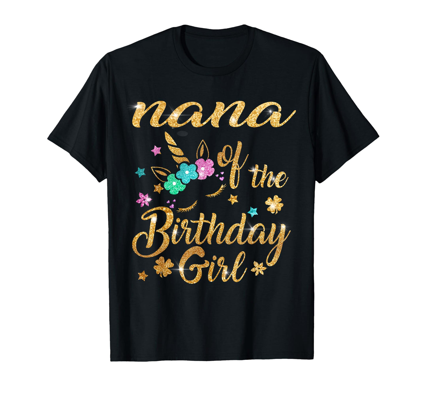 Nana of The Birthday Girl Grandma Unicorn T-Shirt