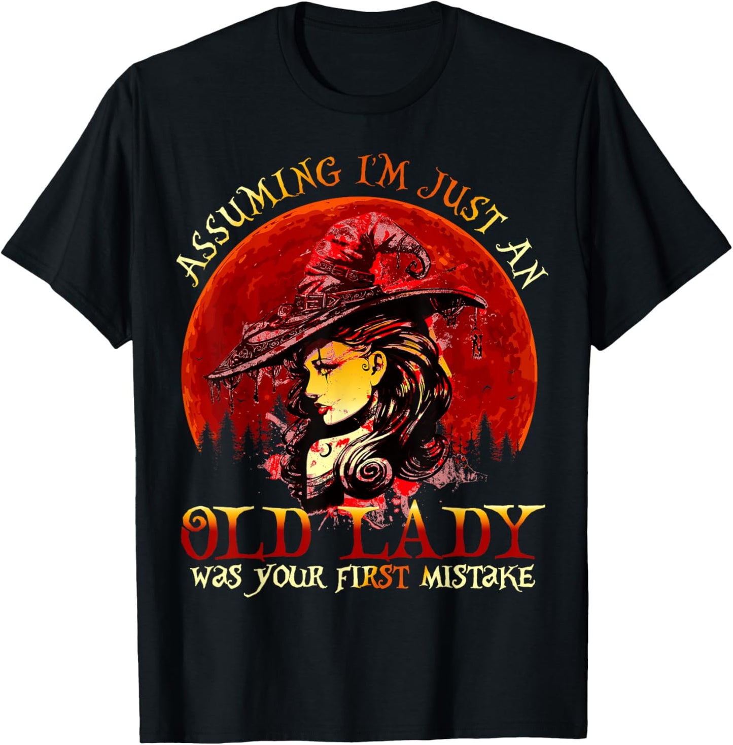 Assuming I'm just an Old Lady was your first Mistake Funny T-Shirt