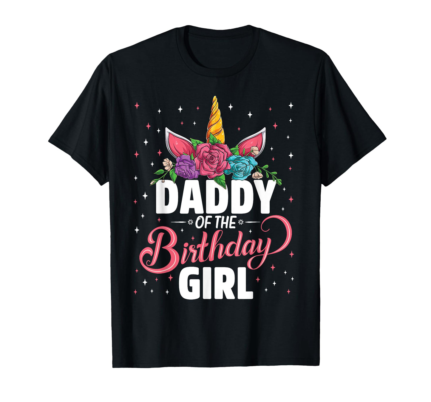 Daddy Of The Birthday Girl Unicorn Girls Family Matching T-Shirt