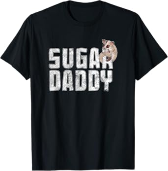 Funny Sugar Glider Daddy Sugar Gliders Pun Fathers Day Humor T-Shirt