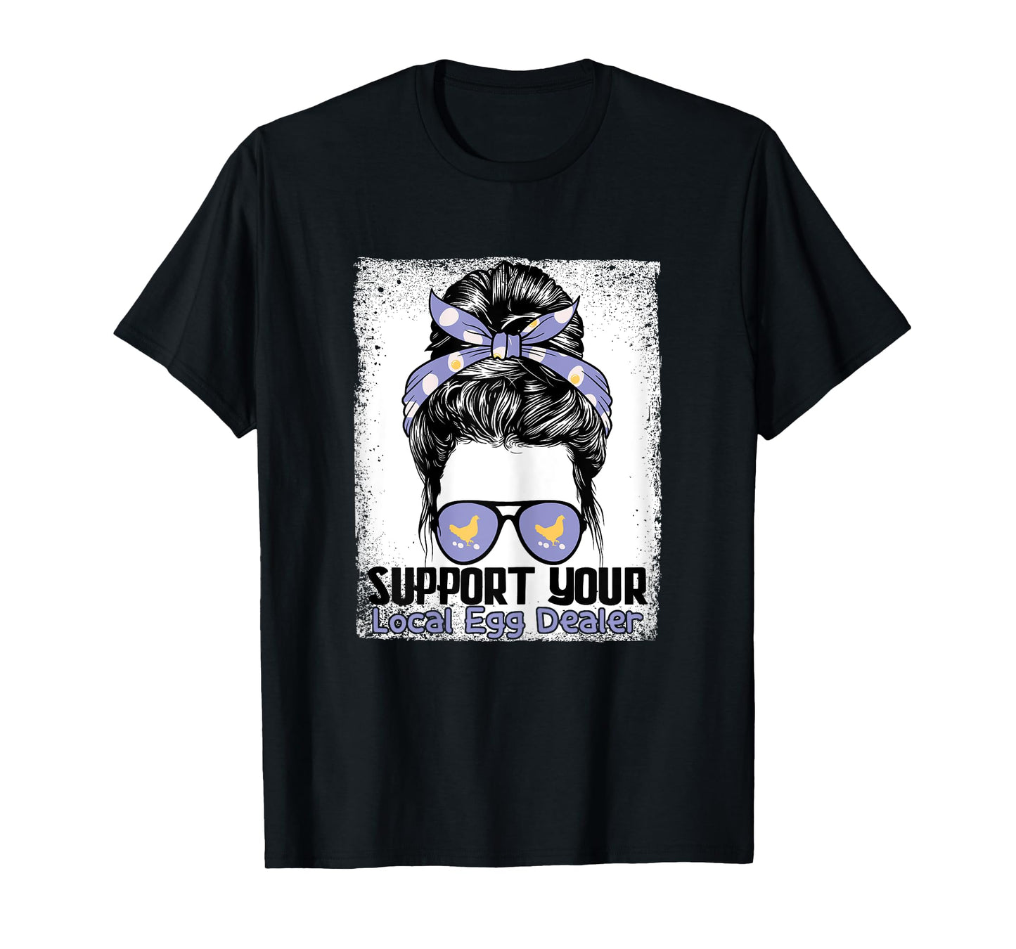 Support Your Local Egg Dealer Farmer Chicken Egg Lover Women T-Shirt