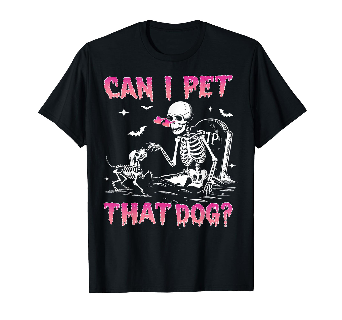 Can I Pet That Dog Funny Skeleton Dog Lover Halloween Women T-Shirt