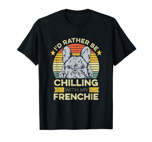 Frenchie Quote for a French Bulldog Owner T-Shirt