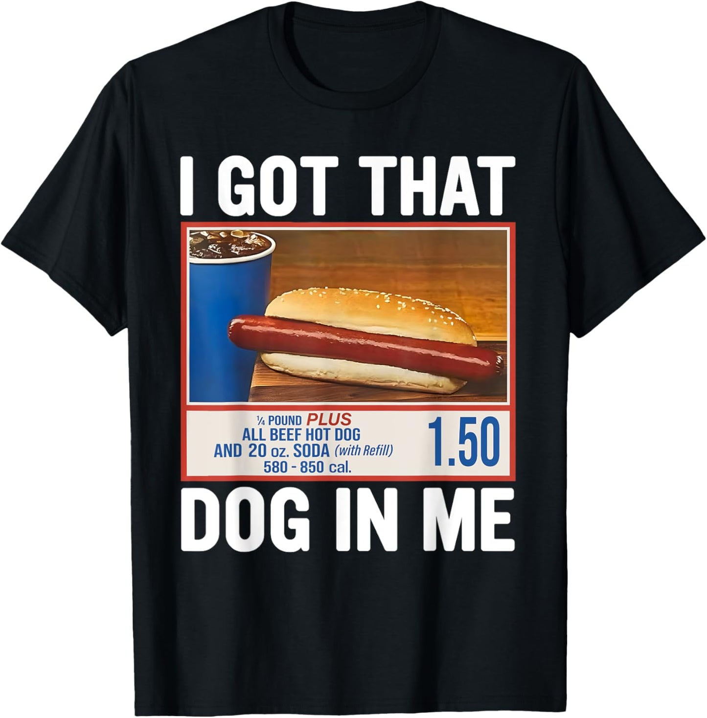 I Got That Dog In Me, Funny Hot Dogs Combo 4th Of July 2025 T-Shirt