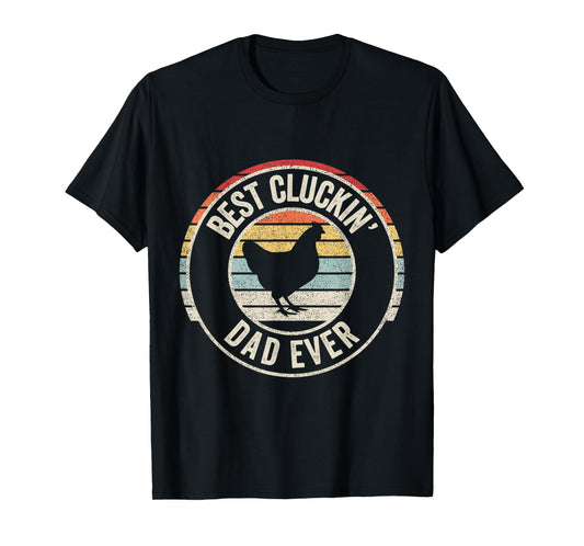 Retro Vintage Best Cluckin' Dad Ever Chicken Farm T-Shirt