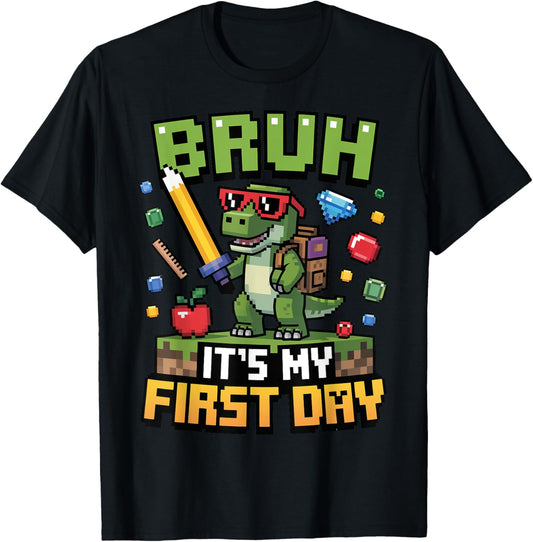 Back To School Shirt Bruh It's My First Day Funny Dinosaur T-Shirt
