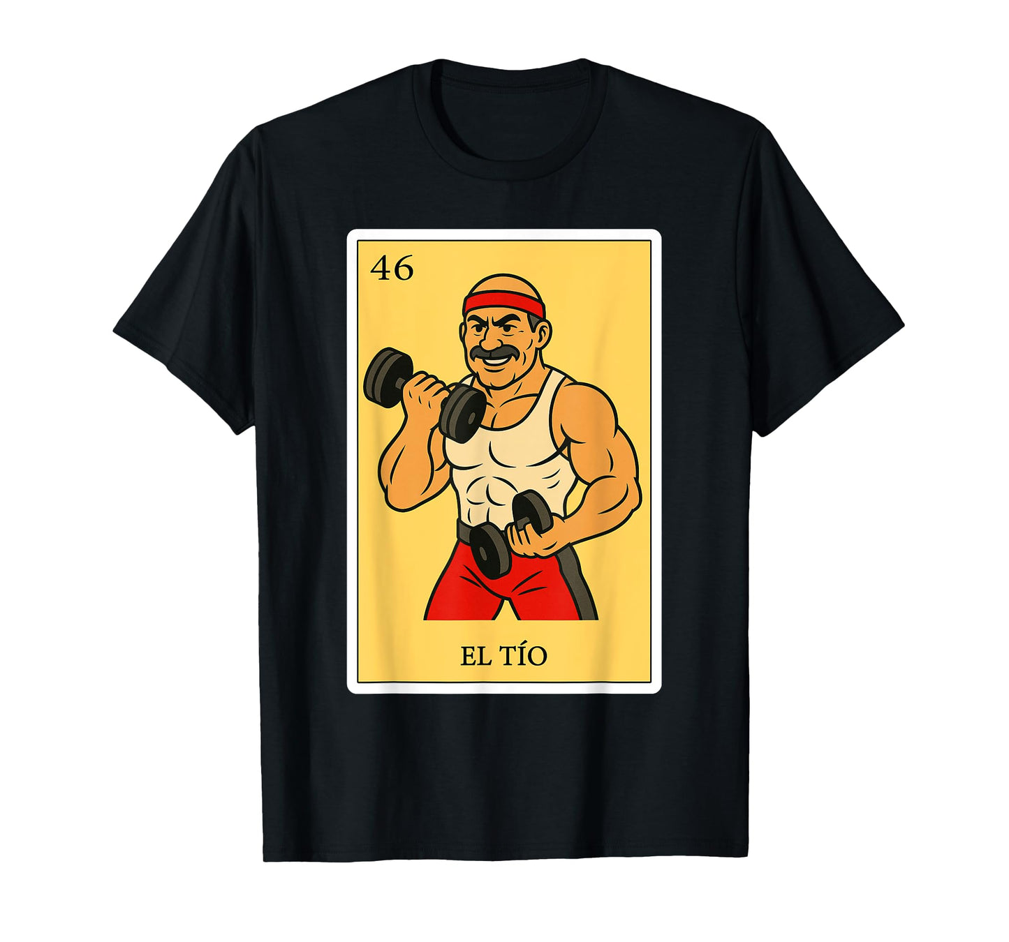 El Tio Fuerte | Spanish-Mexican Bingo Gifts for Tio T-Shirt