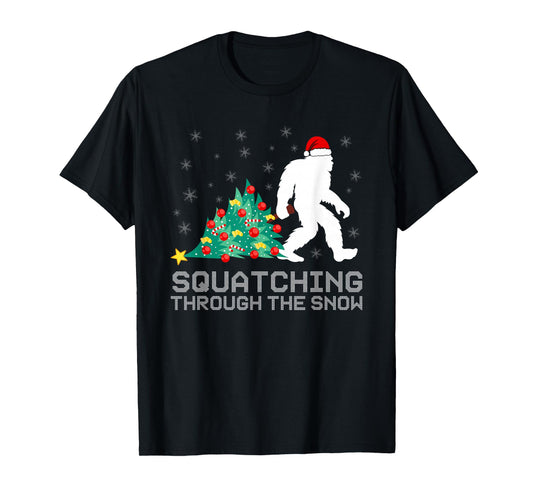 Squatching Through The Snow - Bigfoot Christmas Sasquatch T-Shirt