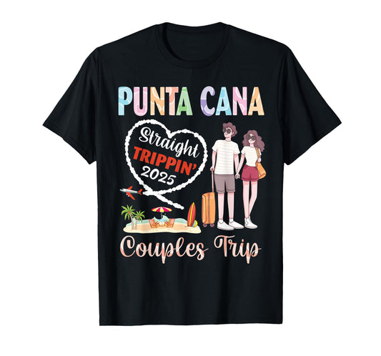 Punta Cana Straight Trippin 2025 Couples Trip Vacation Mode T-Shirt
