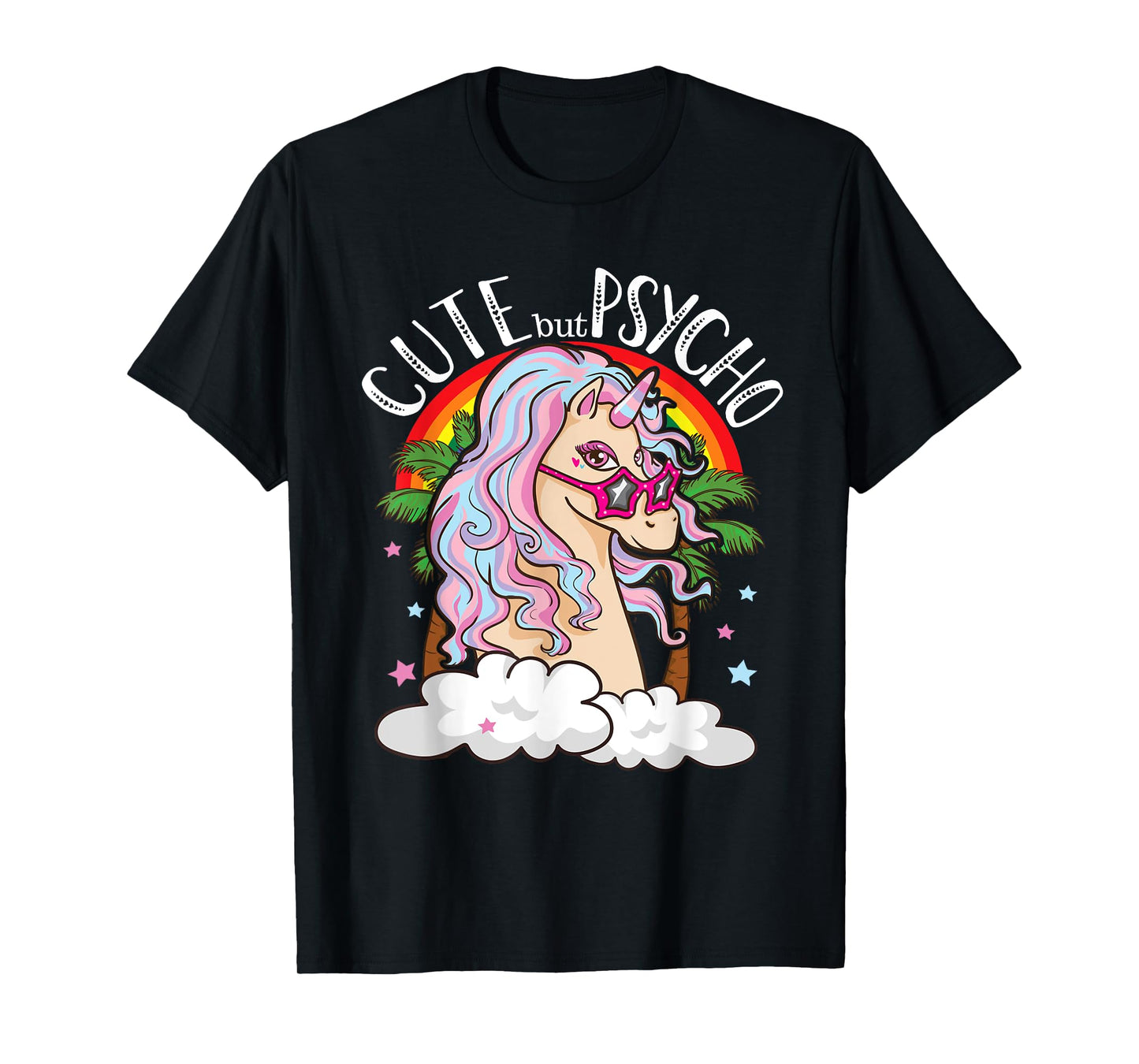 Cute But Psycho Unicorn With Glasses Funny Meme Saying Gift T-Shirt