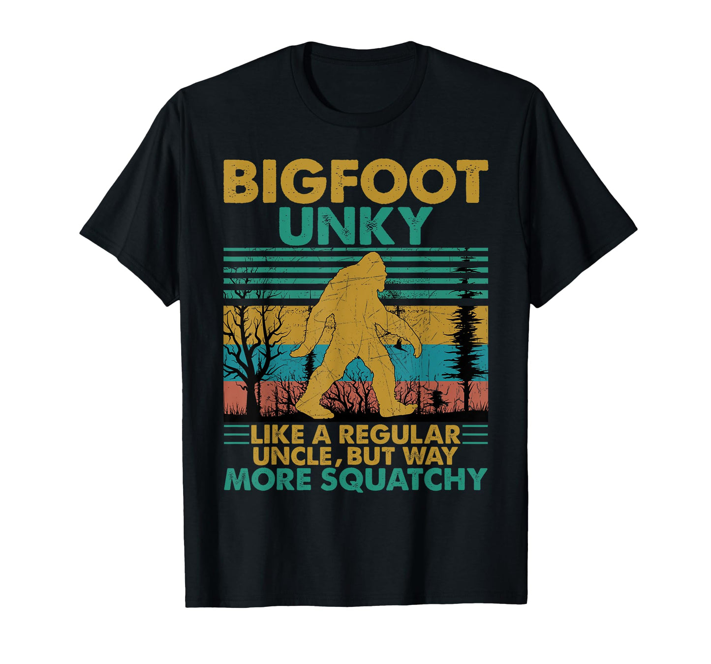 Bigfoot Unky Like A Regular Uncle But More Squatchy T-Shirt