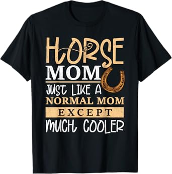 Horse Mom Horse Mother's Day Horse Owner Rider Women T-Shirt