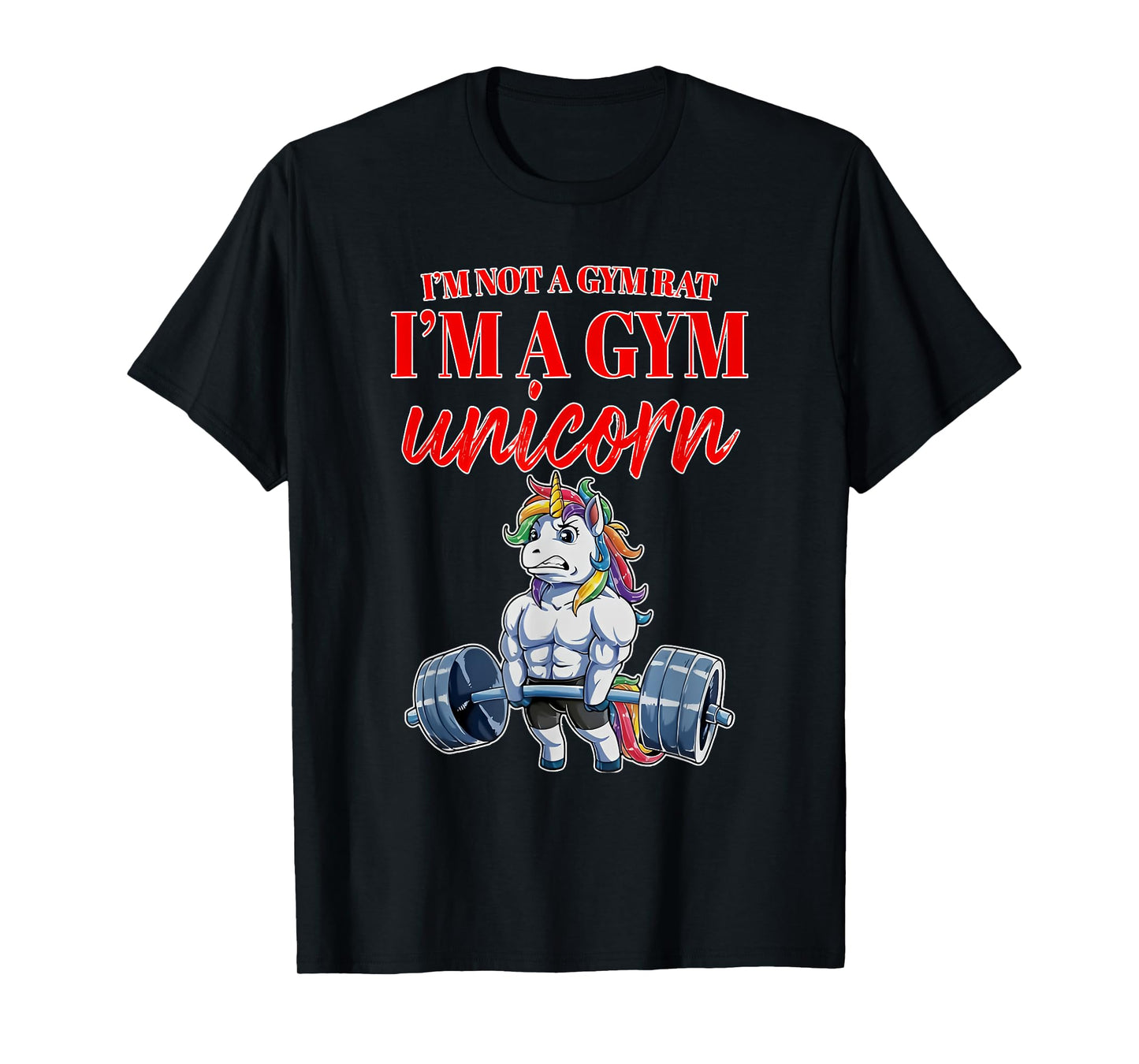 i'm not a gym rat i'm a gym unicorn T-Shirt