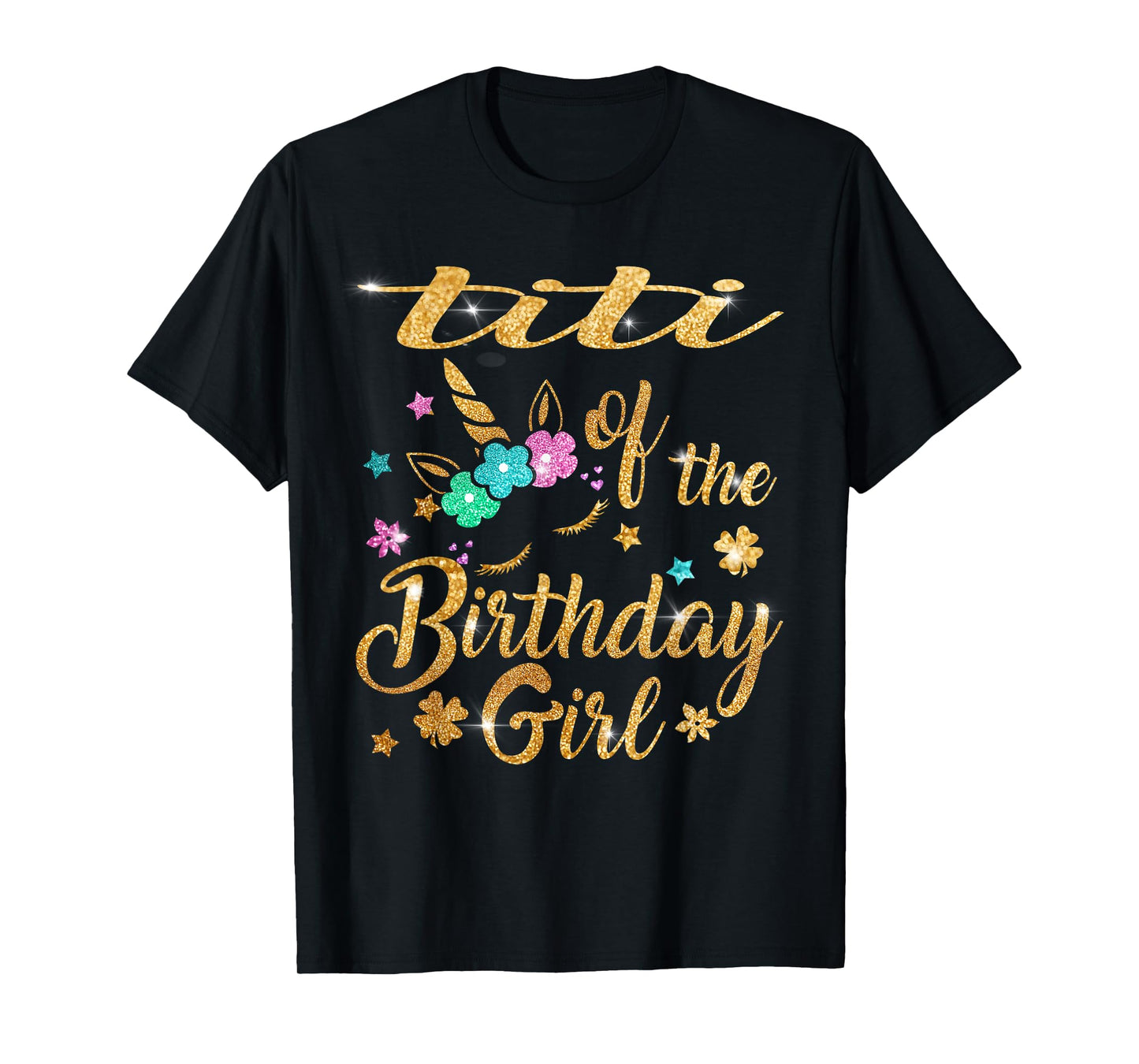 Titi of The Birthday Girl Unicorn T-Shirt
