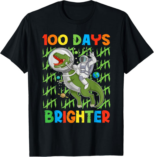 100 Days Brighter 100th Day Of School Dinosaur T-Rex Space T-Shirt