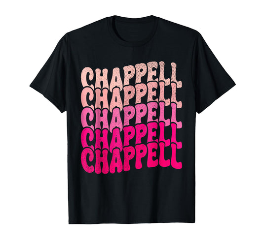 Groovy Chappell First Name Personalized Chappell Tees Meme T-Shirt