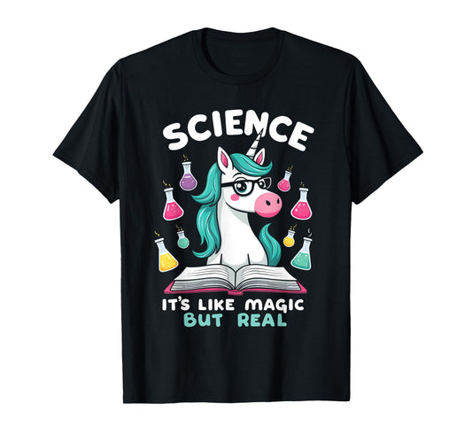 Funny Science Is Like Magic But Real Unicorn Funny Science T-Shirt