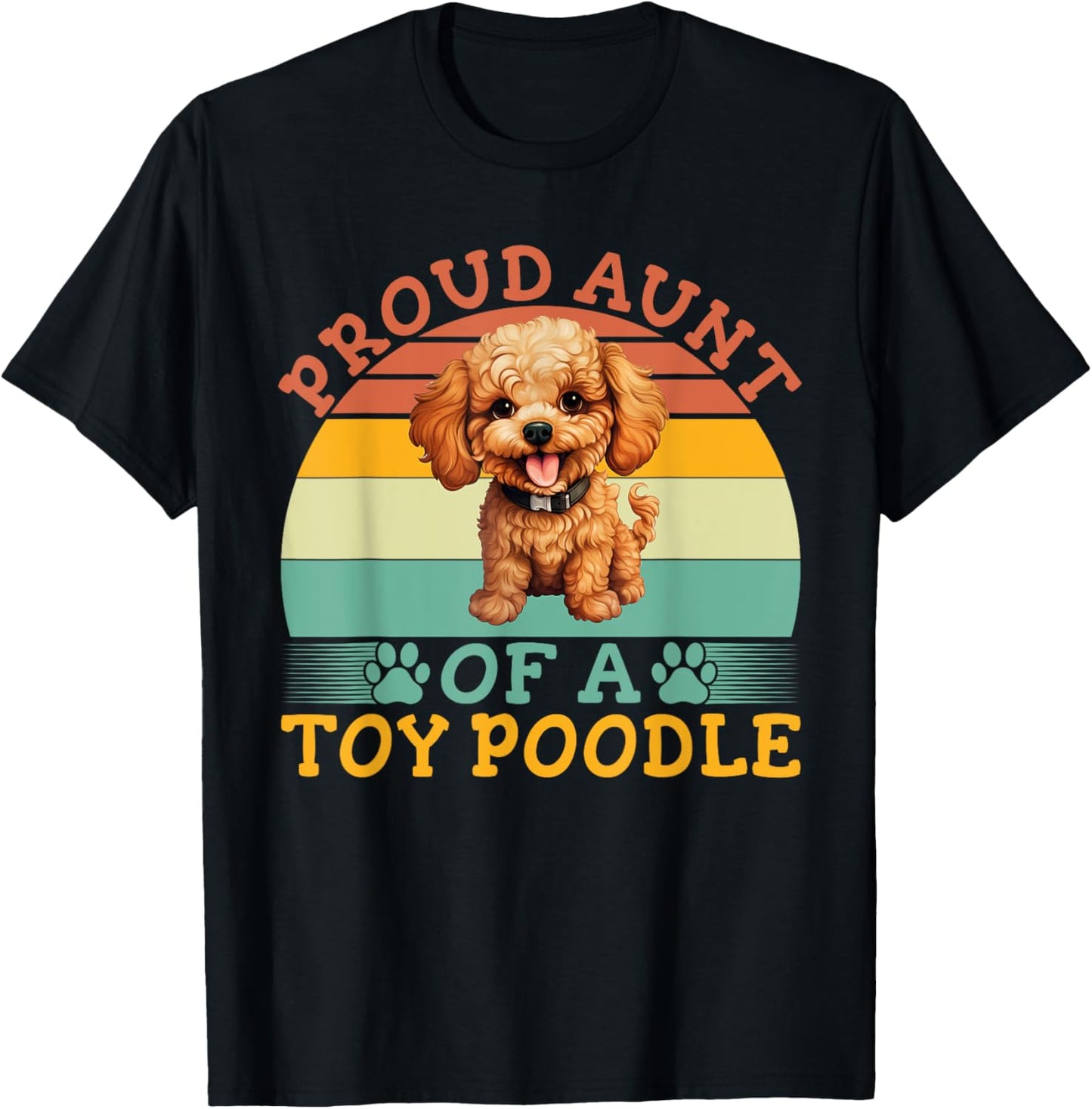Proud Aunt of a Toy Poodle Aunt Toy Poodle T-Shirt