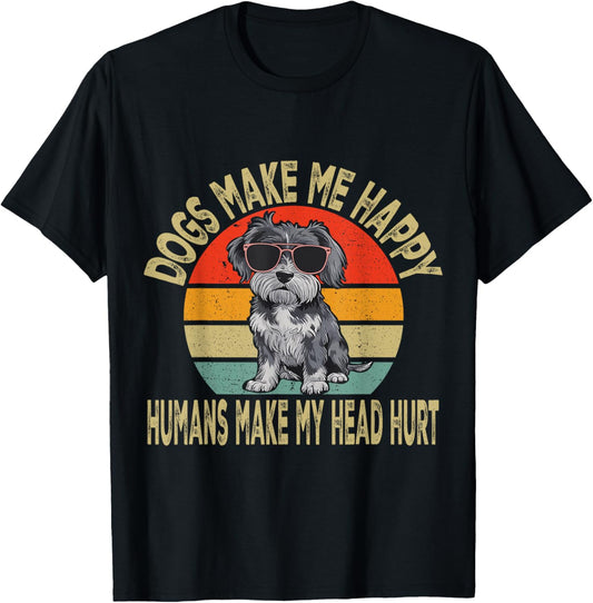 Funny Dogs Make Me Happy Humans Make My Head Hurt Funny Dog T-Shirt