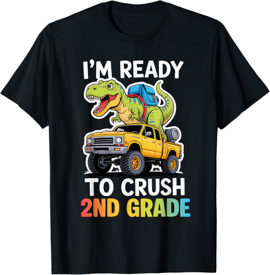 I'm Ready To Crush 2nd Grade Funny Back To School Dinosaur T-Shirt