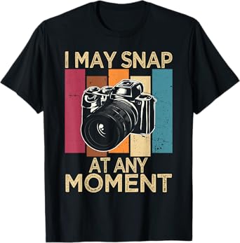 I May Snap At Any Moment Vintage Photography T-Shirt