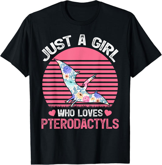 Dinosaur Bird Lover Tee Just A Girl Who Loves Pterodactyls T-Shirt