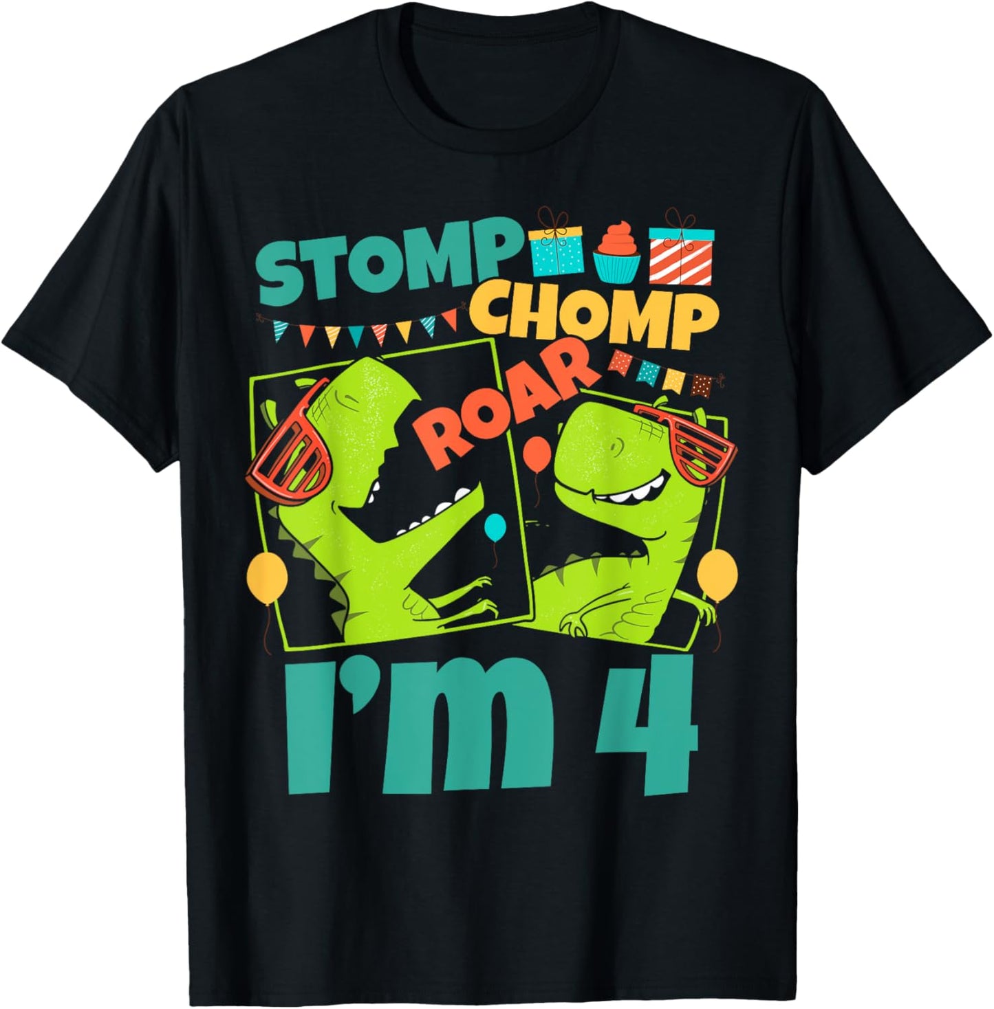 Stomp Chomp Roar I'm 4 Dinosaur Toy Decor 4th Birthday T-Shirt