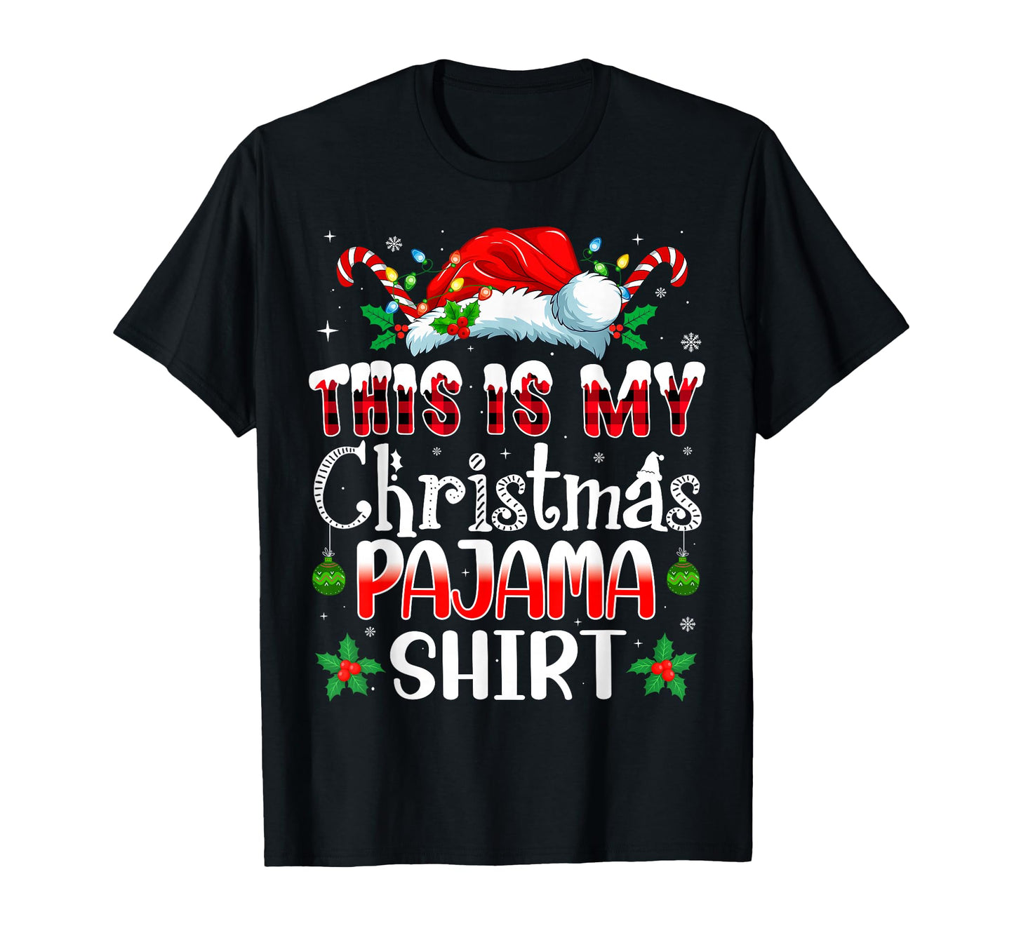 Christmas for Men Women This is My Christmas Pajama T-Shirt