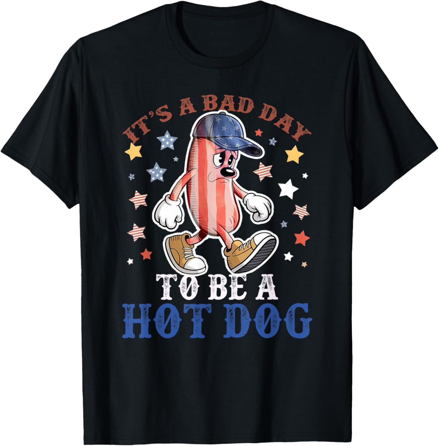 4th Of July It's a Bad Day To Be a Hot Dog Funny Men Women T-Shirt